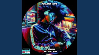 Download lagu Stronger Without You