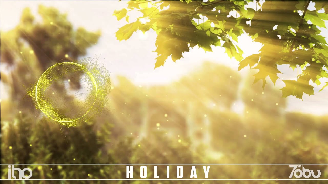 Itro & Tobu - Holiday