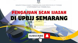 Scan Ijazah di UPBJJ Semarang - Ketentuan, Persyaratan, dan Cara Pengajuan | soreinfo.my.id screenshot 4