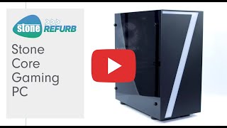 Stone Refurb Core Gaming PC
