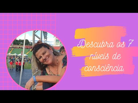 Vídeo: Sete Níveis De Consciência Quântica - Visão Alternativa