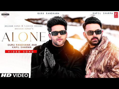 Alone: Kapil Sharma, Guru Randhawa, Yogita Bihani | DirectorGifty | Sanjoy | Bhushan Kumar..