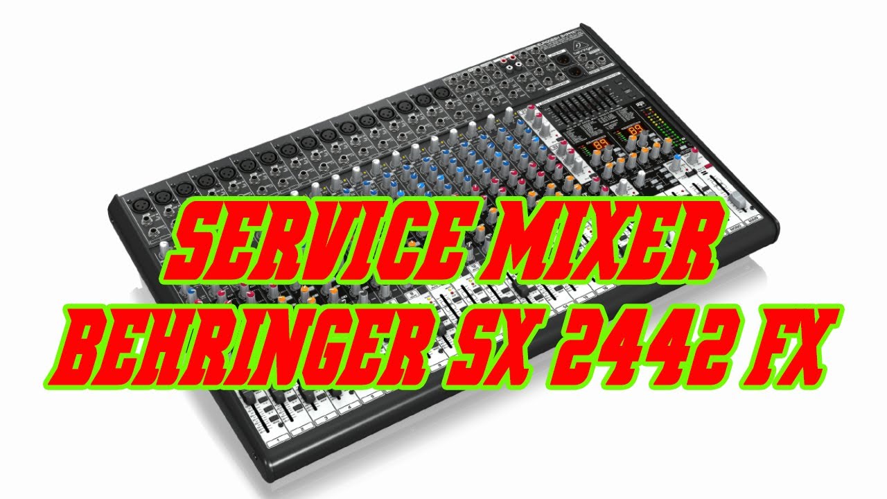 PENGETESAN MIXER BEHRINGER SX2442FX SETELAH DI SERVIS