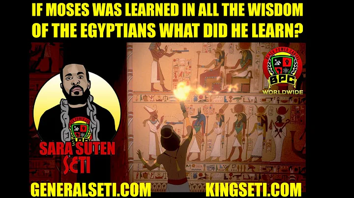 IF MOSES WAS LEARNED IN ALL THE WISDOM OF THE EGYPTIANS, WHAT DID HE LEARN? #SaraSutenSeti