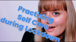 CAMHS Tips: Practising Self Care during Lockdown
