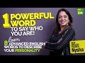 Describe Your Personality With One Powerful Word | Advanced English Vocabulary | Speak Fluently