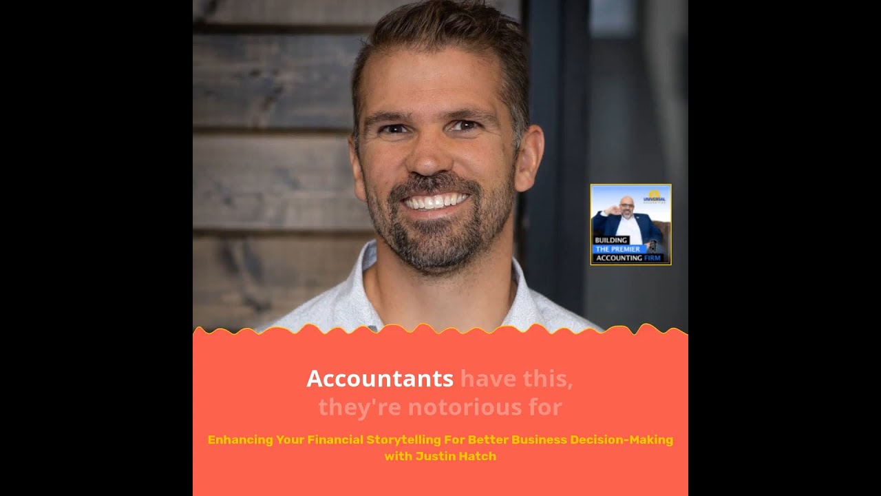 Enhancing Your Financial Storytelling For Better Business Decision-Making w Justin Hatch.mp4