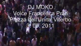 DJ MOKO - Piazza dell&#39;unita&#39; Viterbo - 3. 09. 2011