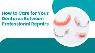 How to Care for Your Dentures Between Professional Repairs | Shrouf Dental House screenshot 2