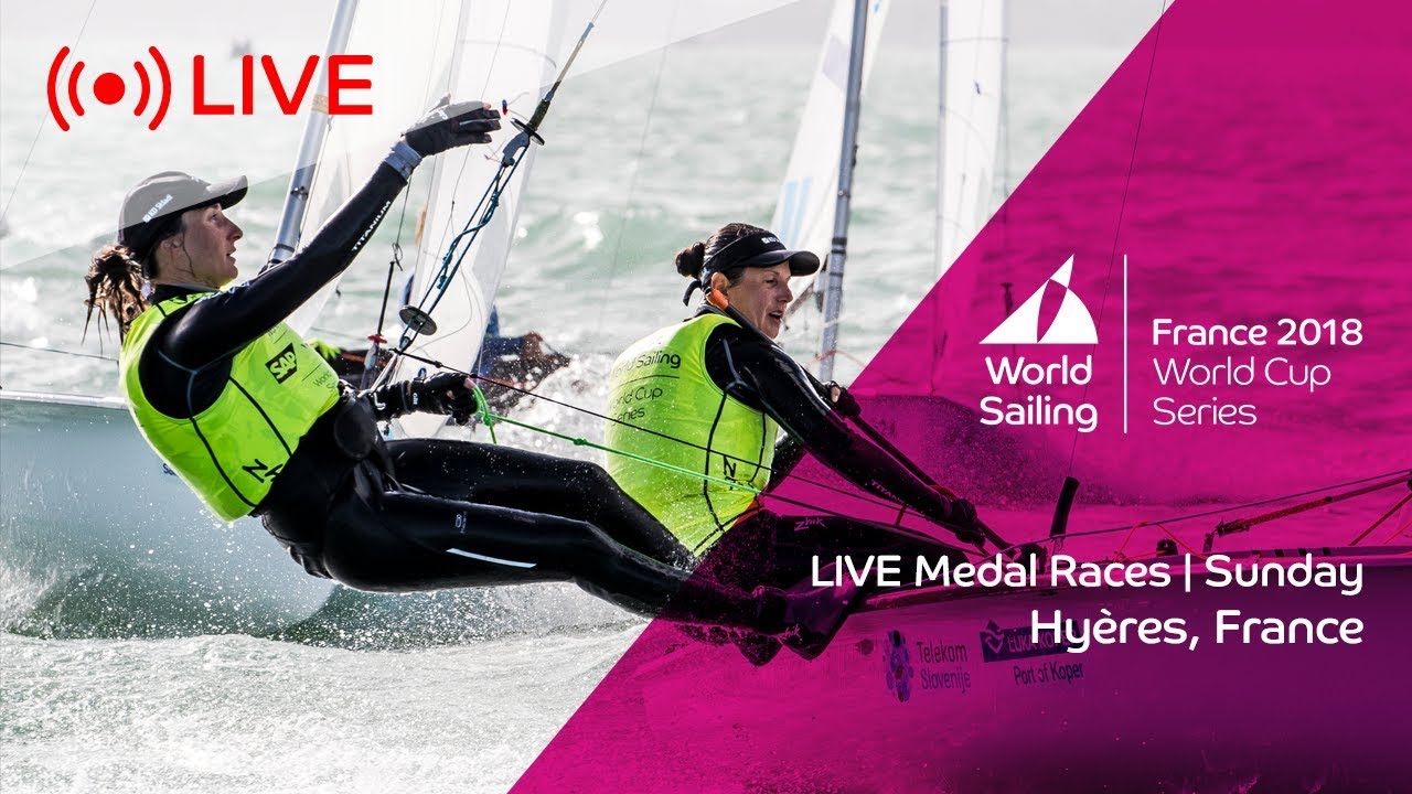 LIVE | Sailing's World Cup Series Hyères | Medal Races | Sunday 29 April 2018