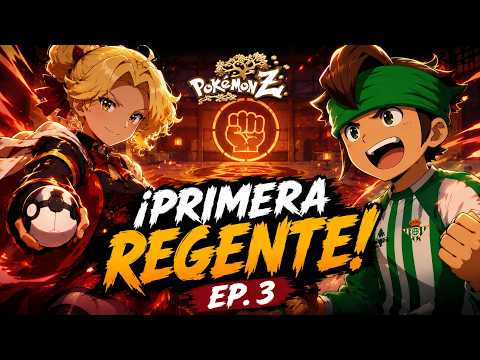 ¡NOS ENFRENTAMOS A LA PRIMERA REGENTE! | Pokémon Z ULTRANUZLOCKE EP. 3