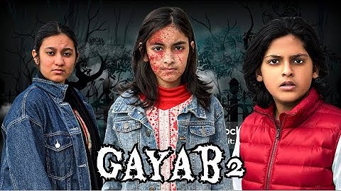 Gayab 2 🧟‍♀️ || A Surprise To Ghost 👻 || Horror Film 🎥 