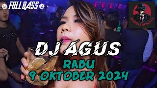 DJ AGUS RABU 9 OKTOBER 2024