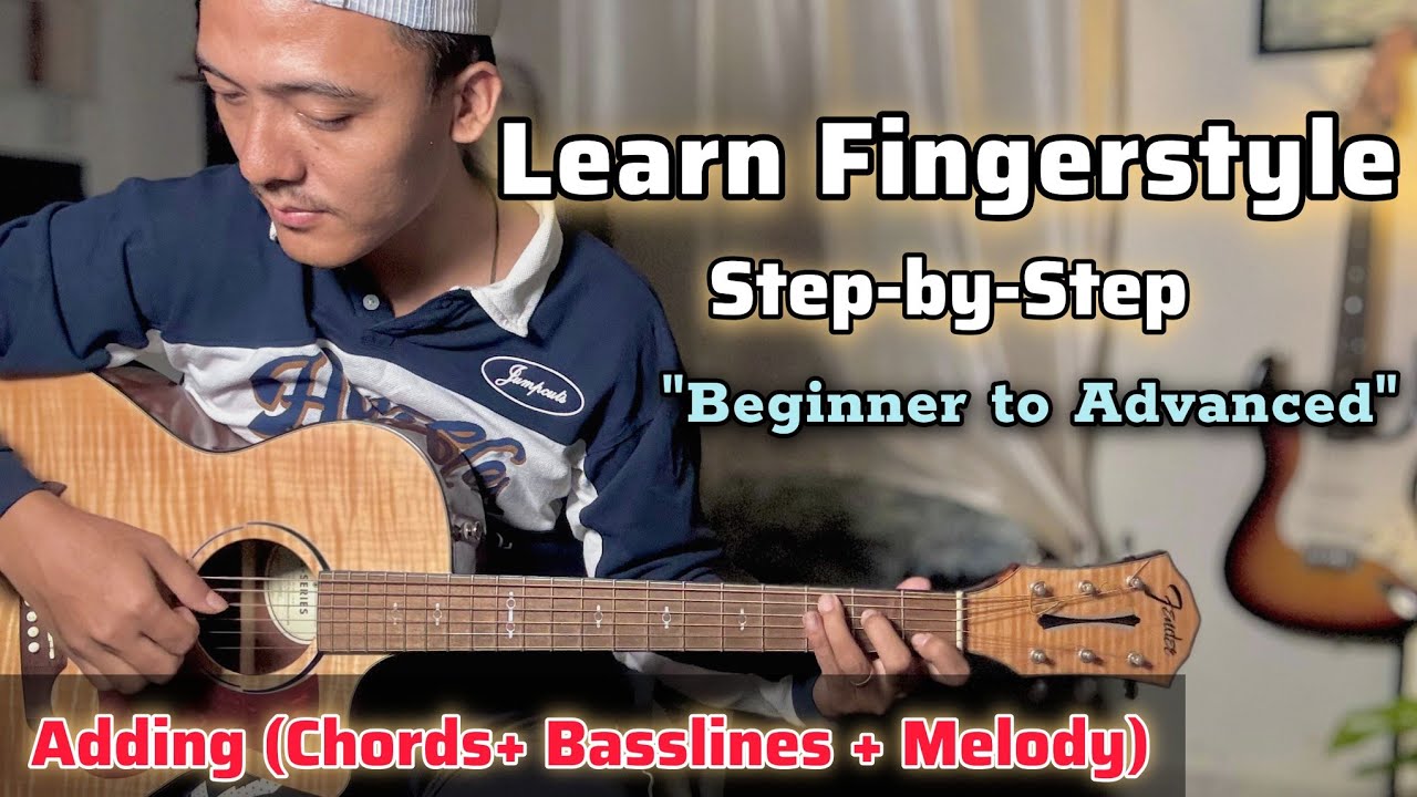 Fingerstyle Guitar Lesson | A Step-by-Step Guide | (Chords & Melody ...