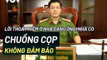 Lối thoát hiểm ở nhà dạng ống, nhà có chuồng cọp không đảm bảo