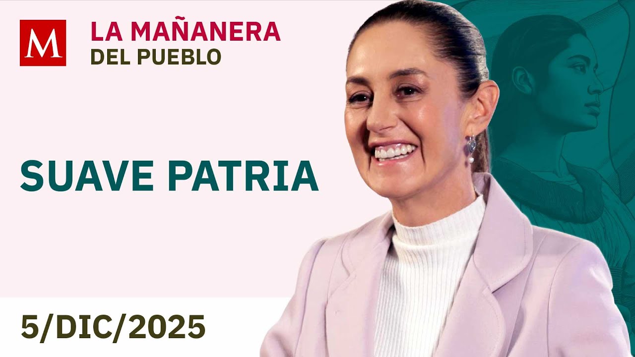 La Mañanera del Pueblo con Sheinbaum, 5 de diciembre de 2025