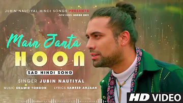 main janta hoon jubin nautiyal