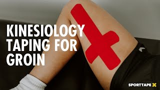 Kinesiology Taping for GROIN STRAIN - How To Apply Kinesiology Tape for Adductor Pain