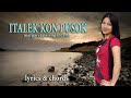 Italek Kon Pusok (w/ lyrics/chords/English Subtitles) by Margaret Locano