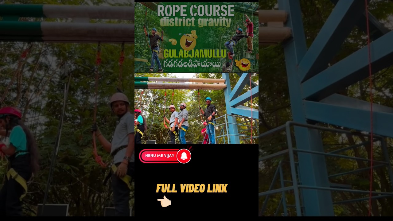 would you dare rope course | district gravity | one of the toughest level | nenu mee vijay