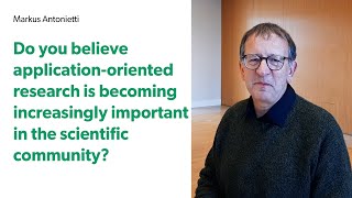 A Brief Conversation with Markus Antonietti | Application-Oriented Research in Science screenshot 5