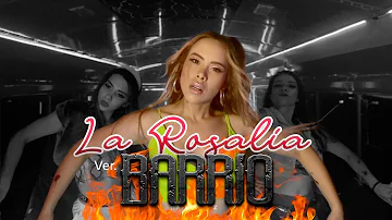 LA ROSALIA - CON ALTURA VERSION BARRIO / PARODIA