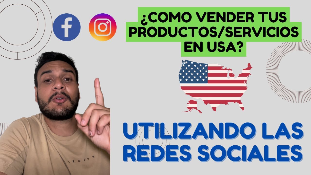 ¿Cómo VENDER tus PRODUCTOS o SERVICIOS en USA? I Utiliza las Redes ...