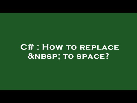 C# : How to replace   to space?