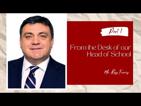 From the Desk of our Head of School – Mr. Ross Ferris (Part 1) - video from Candor International School