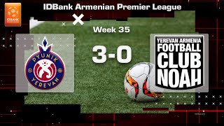 Pyunik - Noah 3:0, IDBank Armenian Premier League 2023/24, Week 35