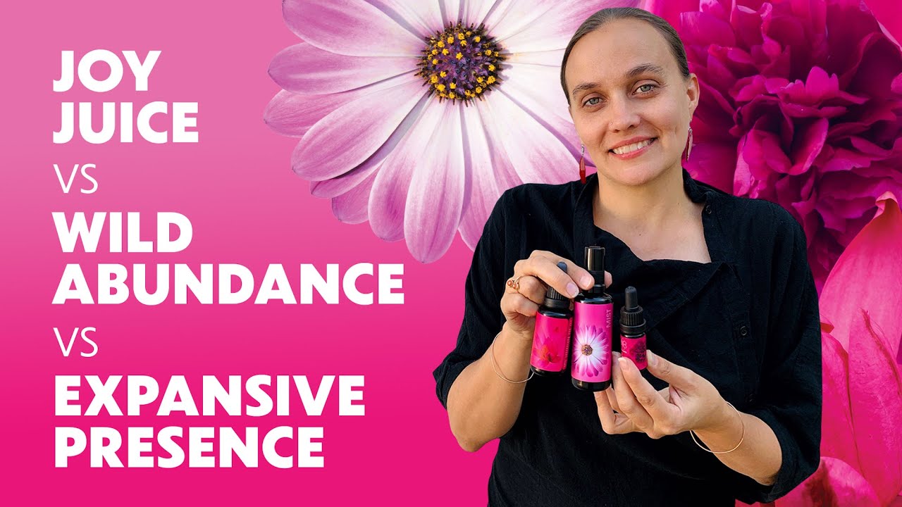 The Difference Between Joy Juice, Wild Abundance & Expansive Presence