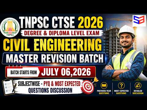 TNPSC CTSE DEGREE&DIPLOMA-CIVILENGINEERING-MASTERREVISIONBATCH-PYQ+Most Expected Question Discussion