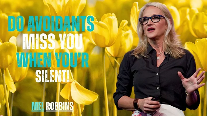DO AVOIDANTS MISS YOU WHEN YOU'RE SILENT! || MOTIVATIONAL SPEECH BY MEL ROBBINS