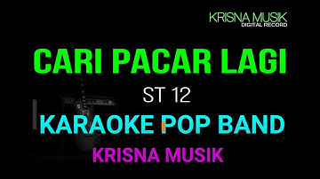 CARI PACAR LAGI KARAOKE LIRIK ST12 AUDIO HD NADA COWOK