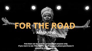 [ freebeat ] AMAPIANO "FOR THE ROAD" Davido x Asake x Tiwa Savage Type Beat