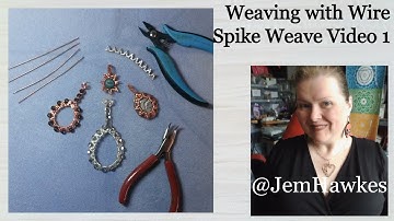 Jewellery Wire Weaving | Wire Wrapping Tutorial | Spike Weave Video One