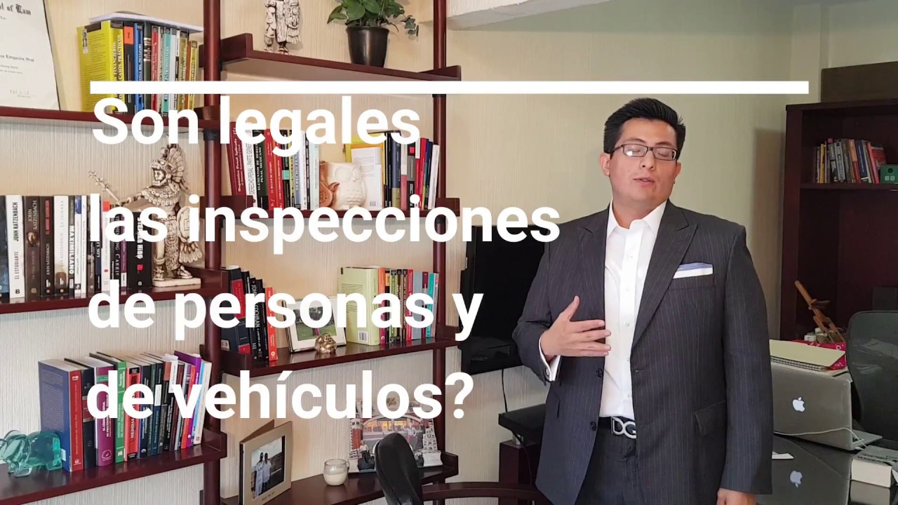 Inspecciones a mi persona y a mi vehículo