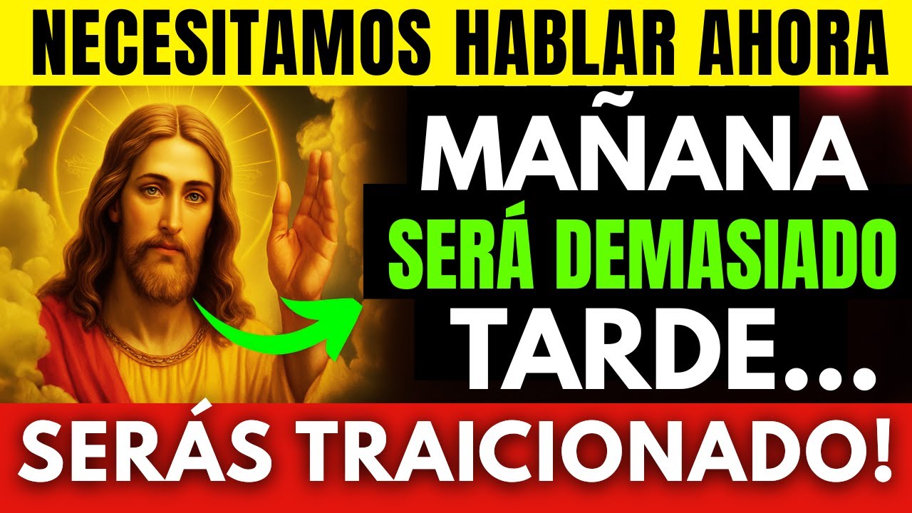 DIOS DICE: TENEMOS QUE HABLAR AHORA! ABRE ESTO ANTES DE QUE SEA TARDE…