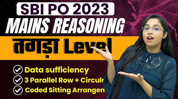 SBI PO MAINS 2023 | Mains Reasoning | Data Sufficiency, Sitting Arrangement | Smriti Sethi