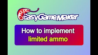 Limited ammo - Easy Game Maker tutorial