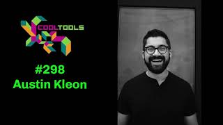 Cool Tools Show 298: Austin Kleon