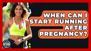 When Can I Start Running After Pregnancy? - Running Beyond Limits