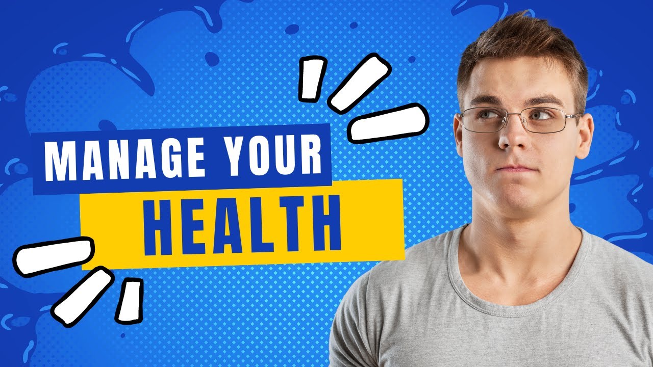 how to manage your health YouTube