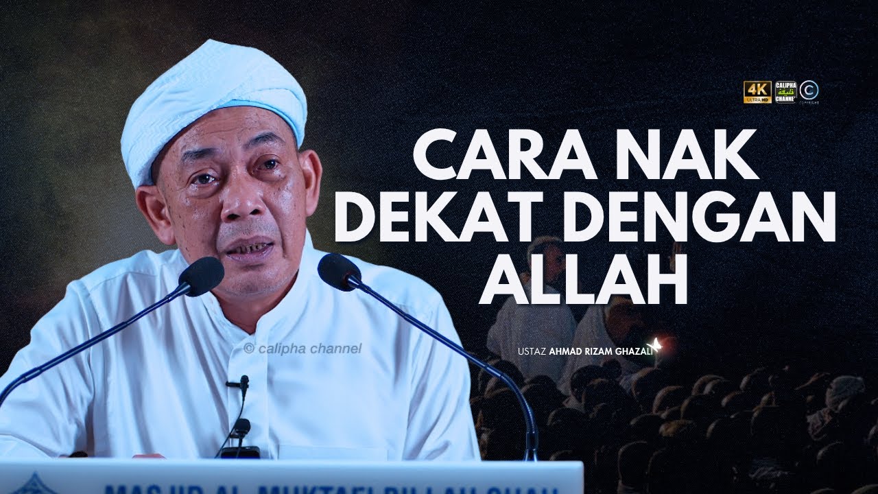 USTAZ AHMAD RIZAM - JALAN NAK DEKAT DENGAN ALLAH