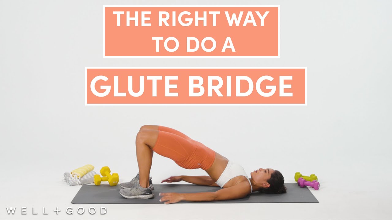 How To Do A Glute Bridge, The Right Way