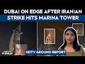 Dubai Drone Attack | Dubai On Edge After Iranian Strike Hits Marina Tower
