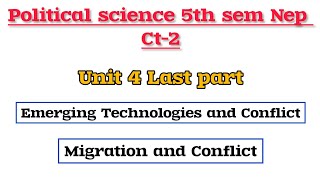 [Unit 4 p3] CONFLICT AND PEACE STUDIES - Emerging technologies and conflict + Migration & conflict.