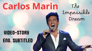 CARLOS MARIN (Il Divo) - The Impossible Dream - (ENG. subt) REQUEST VIDEO