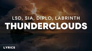Download lagu LSD, Sia, Diplo, Labrinth - Thunderclouds (Lyrics)