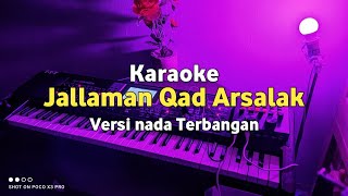 Karaoke - Jallaman Qad Arsalak Versi Terbangan Nada Cowok Lirik Video